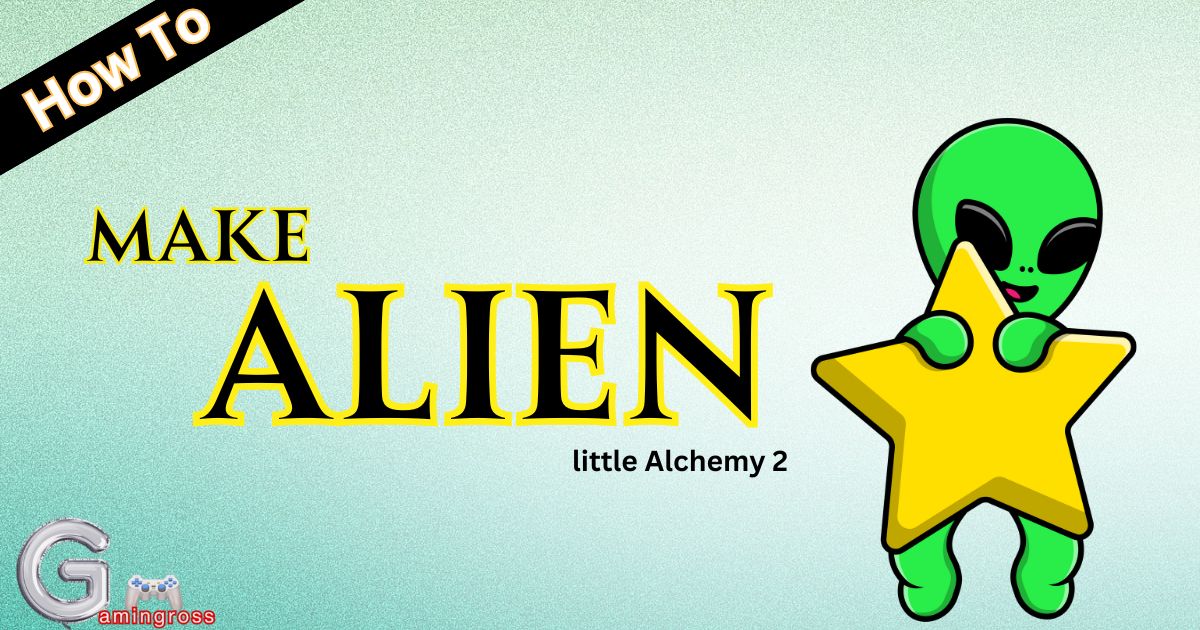 How To Make Alien In Little Alchemy 2?