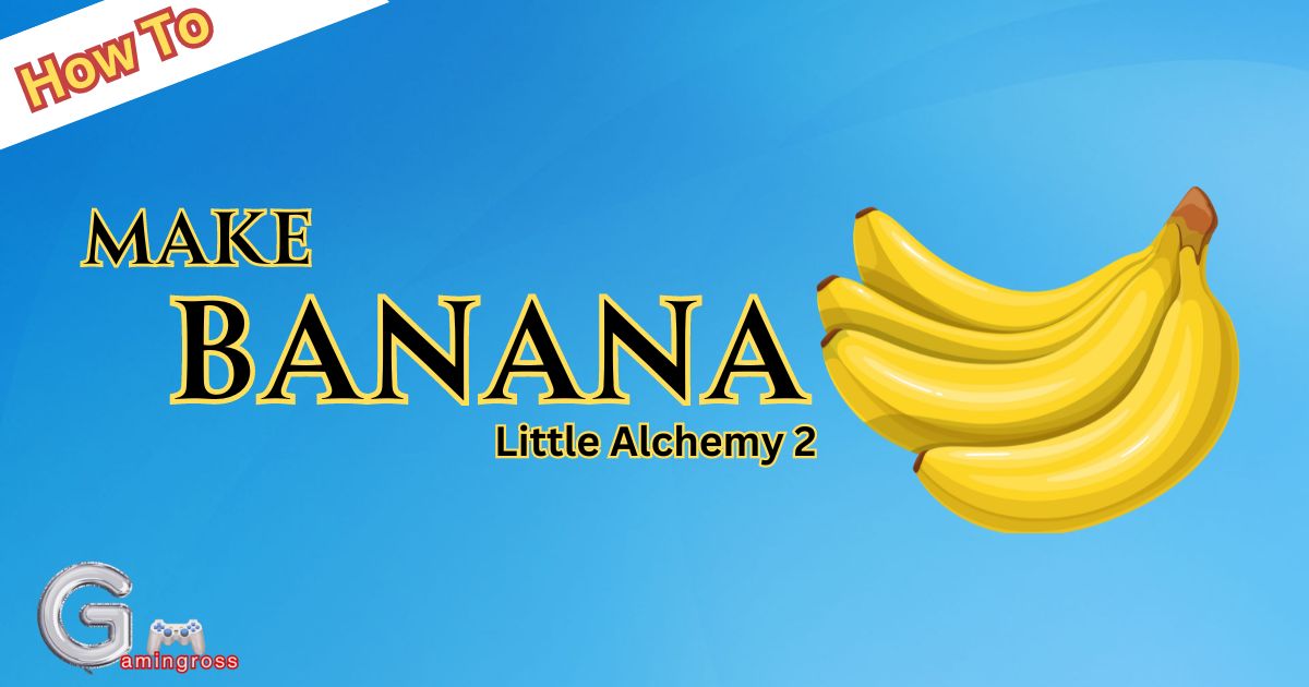 How to make Banana in Little Alchemy 2?