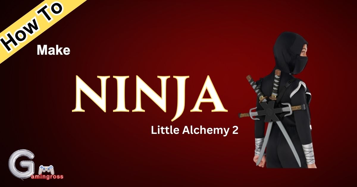 How To Make Ninja in Little Alchemy 2?