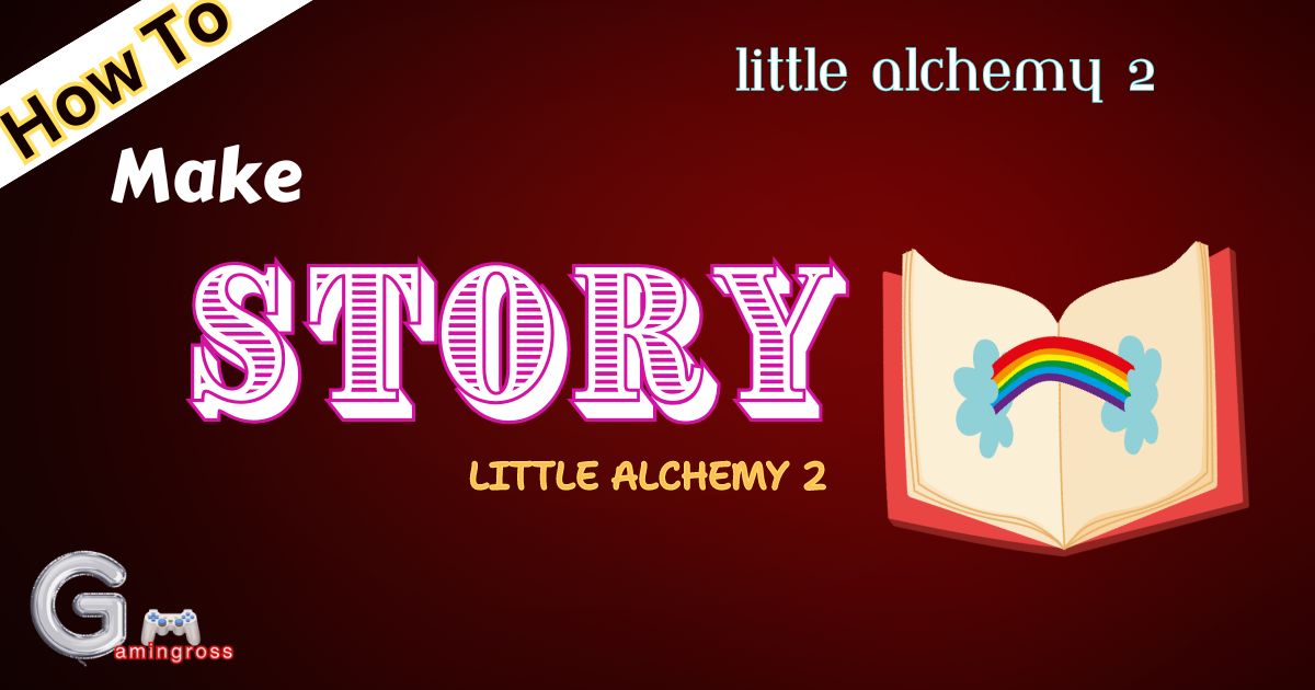 How To Make Story In Little Alchemy 2?