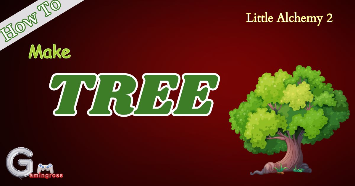 How To Make Tree In Little Alchemy 2?