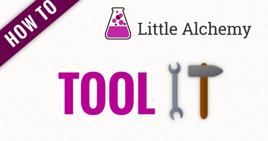 What New Elements Can We Create Using Tool In Little Alchemy?