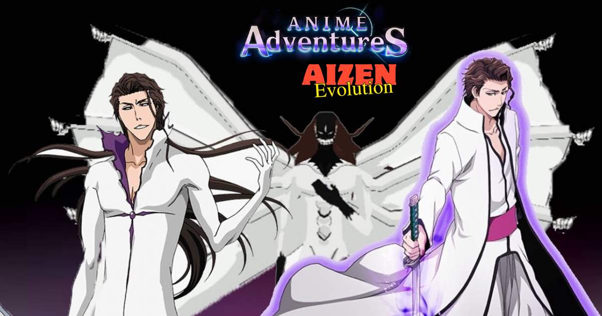 How to Evolve Aizen in Anime Adventures