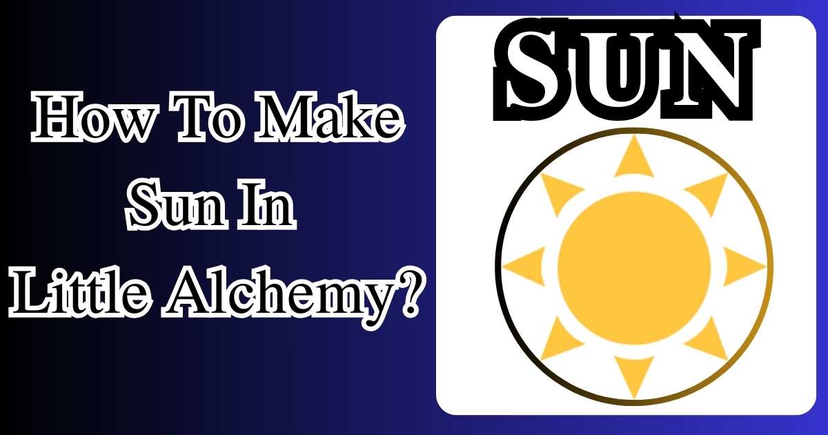 How To Make Sun In Little Alchemy