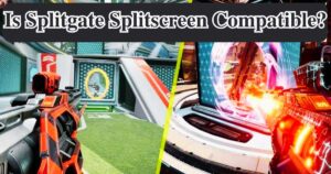 Is Splitgate Splitscreen Compatible